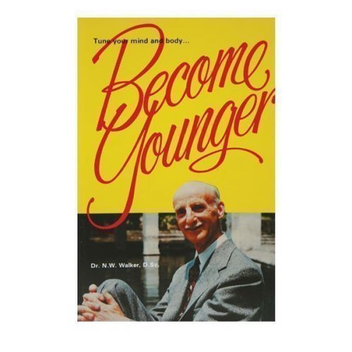 Become Younger by Dr. Norman Walker