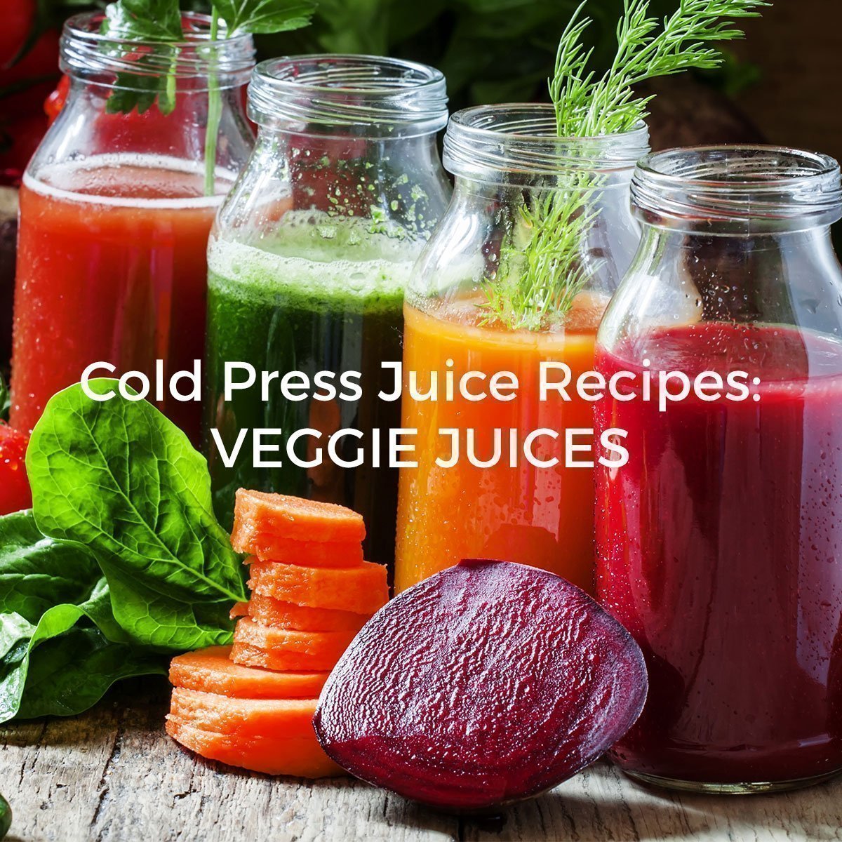 Cold Press Juice Recipes: Vegetable Juices