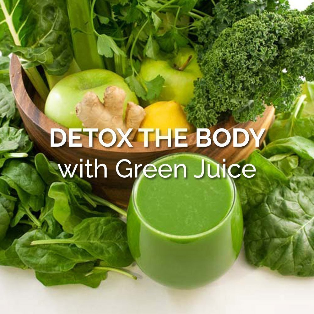Detox the Body with Green Juices